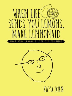 cover image of When Life Sends You Lemons, Make Lennonaid